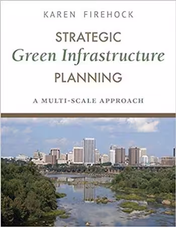󾕇 دانلود کتاب Strategic Green Infrastructure Planning A Multi-Scale Approach - دانلود کتاب های دانشگاهی