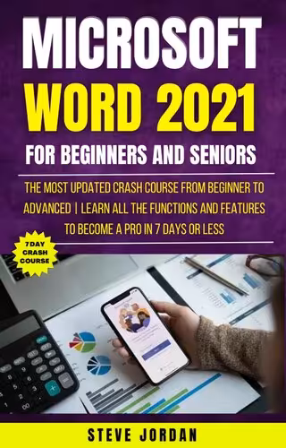 خرید و دانلود نسخه کامل کتاب Microsoft Word 2021 For Beginners And Seniors: The Most Updated Crash Course from Beginner to Advanced