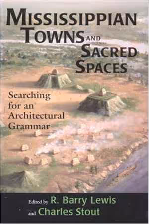 [EPUB] دانلود کتاب Mississippian Towns And Sacred Spaces - Searching For An Architectural Grammar, 1998