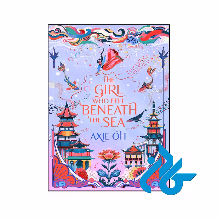 خرید و قیمت کتاب The Girl Who Fell Beneath the Sea