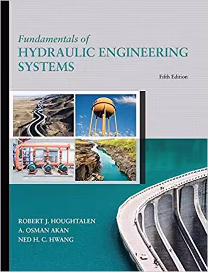 خرید و دانلود نسخه کامل کتاب Fundamentals of Hydraulic Engineering Systems (5th Edition)