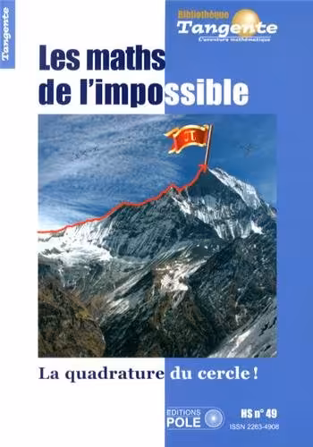 خرید و دانلود نسخه کامل کتاب Tangente, Hors-série N° 49 : Les maths de l'impossible : La quadrature du cercle !