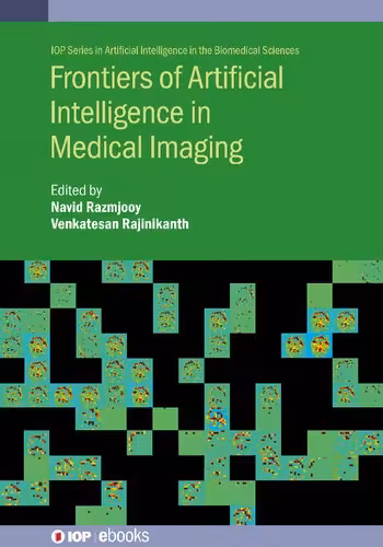 خرید و دانلود نسخه کامل کتاب Frontiers of Artificial Intelligence in Medical Imaging