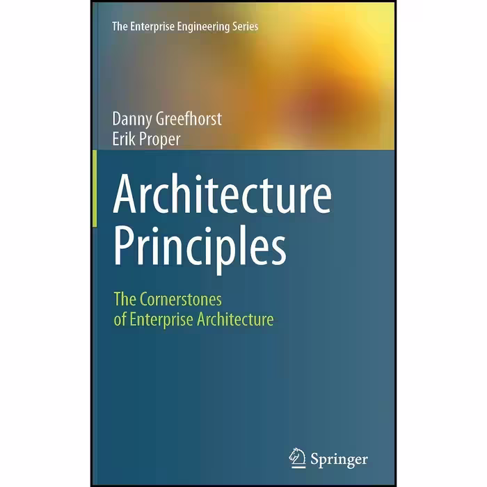 کتاب زبان اصلی Architecture Principles اثر Danny Greefhorst and Erik Proper