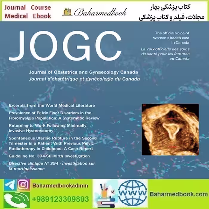 Journal of Obstetrics and Gynaecology Canada 2025 Full Archives