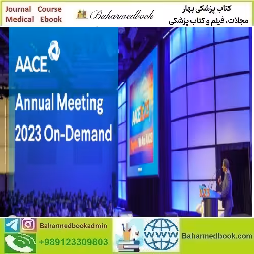 AACE Annual Meeting 2023 On Demand video course price 35€ - کتاب پزشکی بهار
