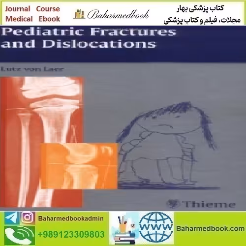 Pediatric Fractures and Dislocations 2005 TRUE PDF price 1€ - کتاب پزشکی بهار