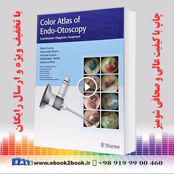 Color Atlas of Endo-Otoscopy: Examination-Diagnosis-Treatment