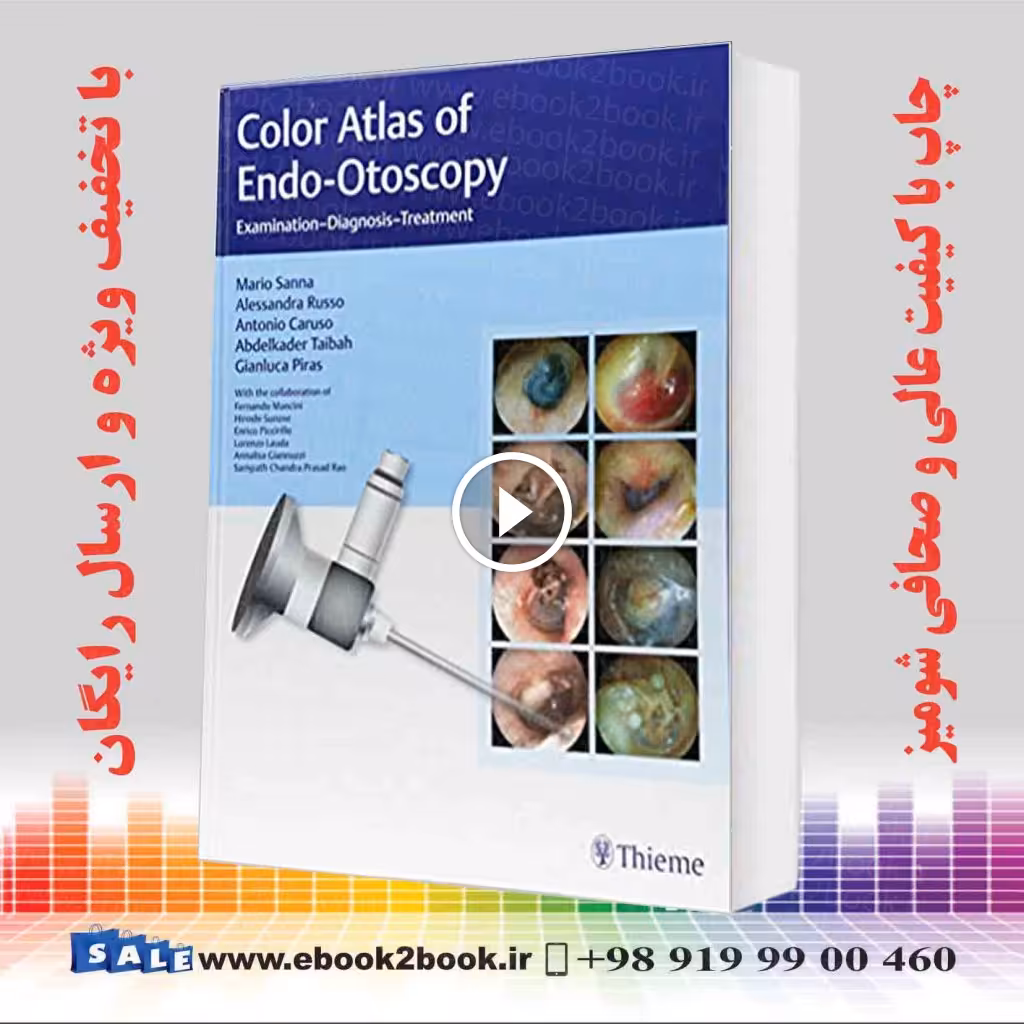 Color Atlas of Endo-Otoscopy: Examination-Diagnosis-Treatment