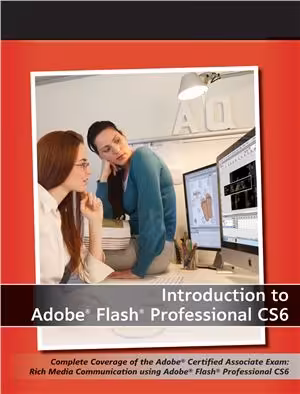 خرید و دانلود نسخه کامل کتاب Gerantabee F., AGI Creative Team. Introduction to Adobe Flash Professional CS6 with ACA Certification
