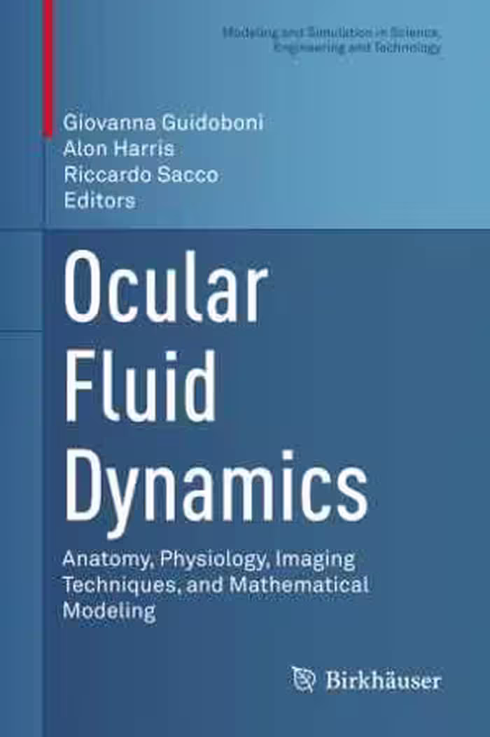 [PDF] دانلود کتاب Ocular Fluid Dynamics - Anatomy, Physiology, Imaging Techniques, And Mathematical Modeling, 2019
