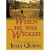 کتاب When He Was Wicked اثر Julia Quinn انتشارات Thorndike Press