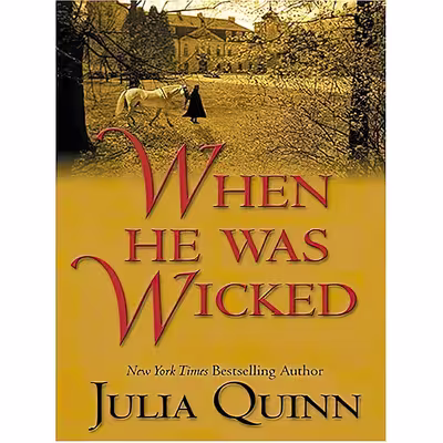 کتاب When He Was Wicked اثر Julia Quinn انتشارات Thorndike Press