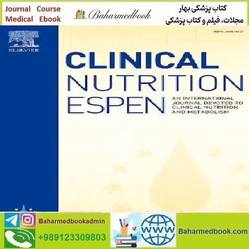 Clinical Nutrition ESPEN Volume 35 to 40 2020 TRUE PDF price 5€ - کتاب پزشکی بهار