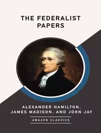 کتاب The Federalist Papers (AmazonClassics Edition) (زبان اصلی)