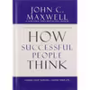 کتاب How Successful People Think اثر John C. Maxwell انتشارات تازه ها