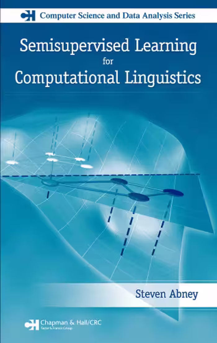 خرید و دانلود نسخه کامل کتاب Semisupervised Learning for Computational Linguistics (Chapman &amp; Hall Crc Computer Science &amp; Data Analysis)