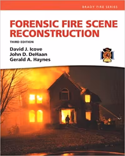 خرید و دانلود نسخه کامل کتاب Forensic Fire Scene Reconstruction (3rd Edition) (Brady Fire) - PDF