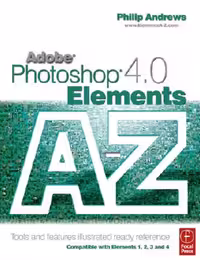 خرید و دانلود نسخه کامل کتاب Adobe Photoshop Elements 4.0 A to Z: Tools and features illustrated ready reference