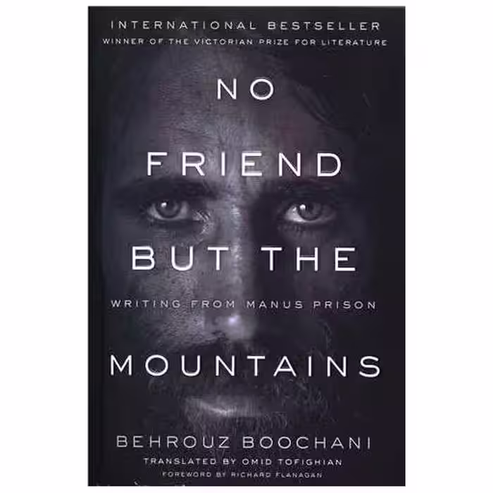 کتاب No Friend But The Mountains اثر Behrouz Boochani