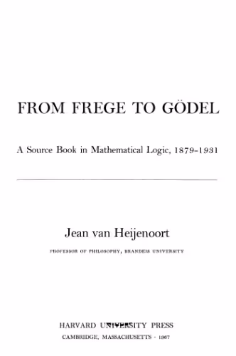 خرید و دانلود نسخه کامل کتاب From Frege to Godel: A Source Book in Mathematical Logic, 1879-1931
