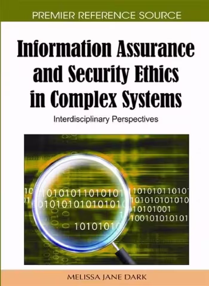 خرید و دانلود نسخه کامل کتاب Information Assurance and Security Ethics in Complex Systems: Interdisciplinary Perspectives