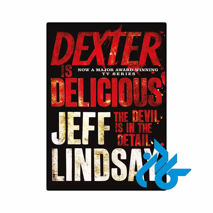 کتاب Dexter is Delicious ( رمان دکستر خوشمزه است) (Book 5)