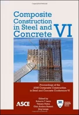 󾕇 Leon R. T., Composite Construction in Steel and Concrete VI, 2011 - دانلود کتاب های دانشگاهی