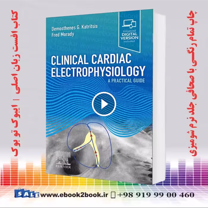 Clinical Cardiac Electrophysiology: A Practical Guide