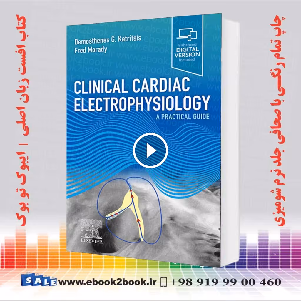 Clinical Cardiac Electrophysiology: A Practical Guide