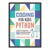 کتاب Coding for Kids: Python: Learn to Code with 50 Awesome Games and Activities اثر Adrienne B. Tacke انتشارات مؤلفین طلایی