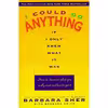 کتاب I Could Do Anything If I Only Knew What It Was اثر Barbara Sher انتشارات تازه ها