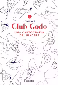 خرید و دانلود کتاب Club Godo. Una cartografia del piacere | زناشویی