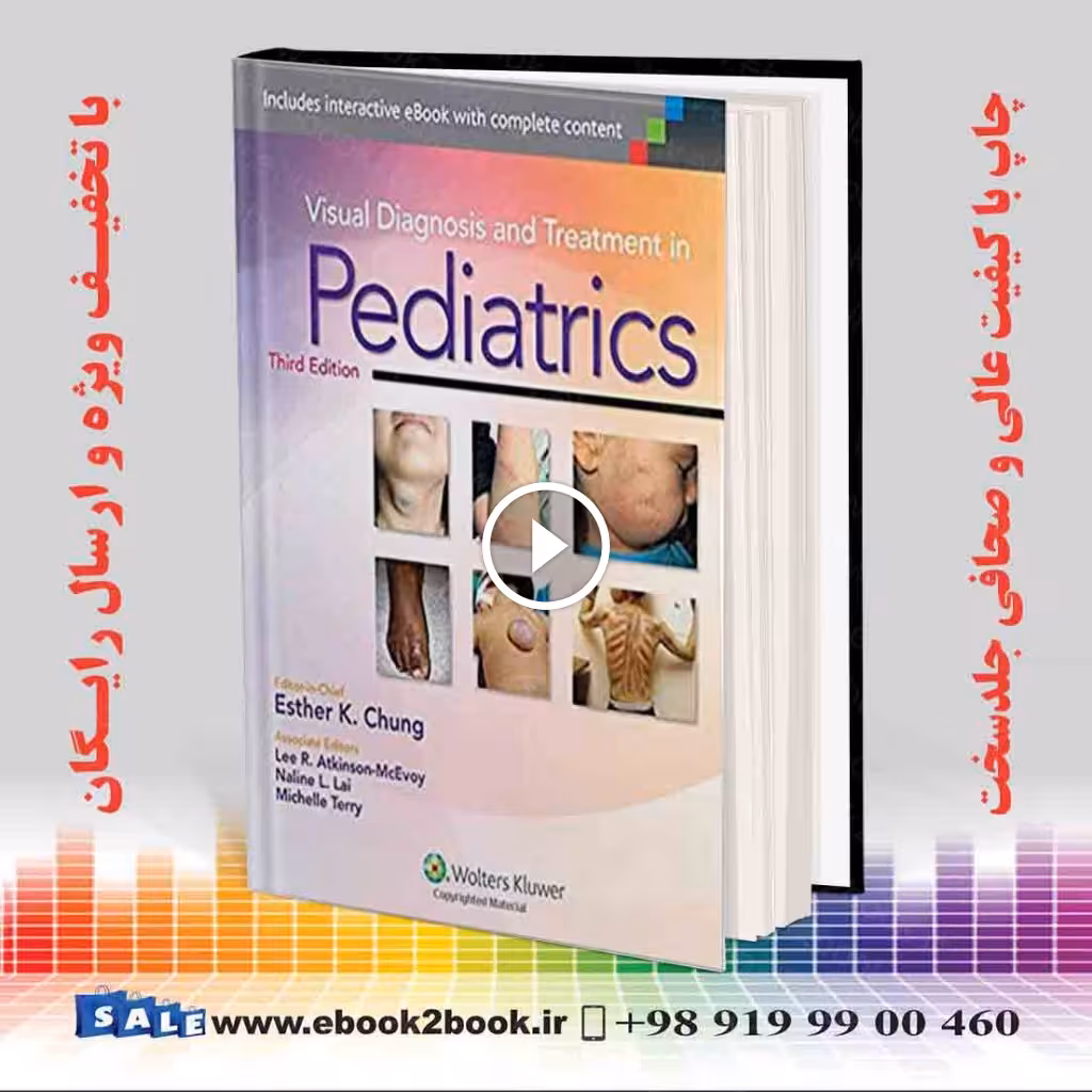 Visual Diagnosis and Treatment in Pediatrics Third Edition