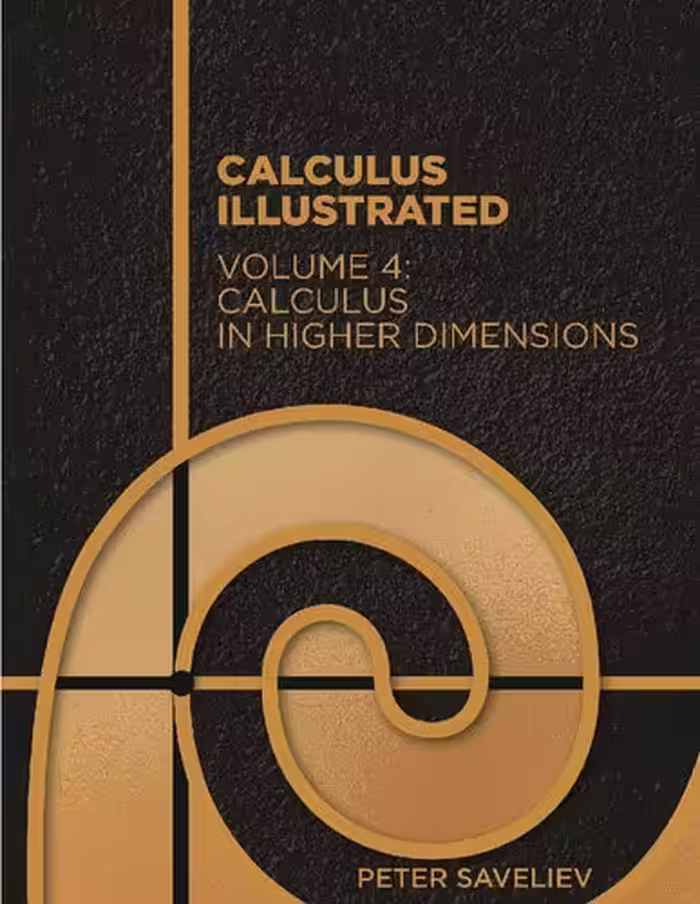 خرید و دانلود نسخه کامل کتاب Calculus Illustrated. Volume 4: Calculus in Higher Dimensions