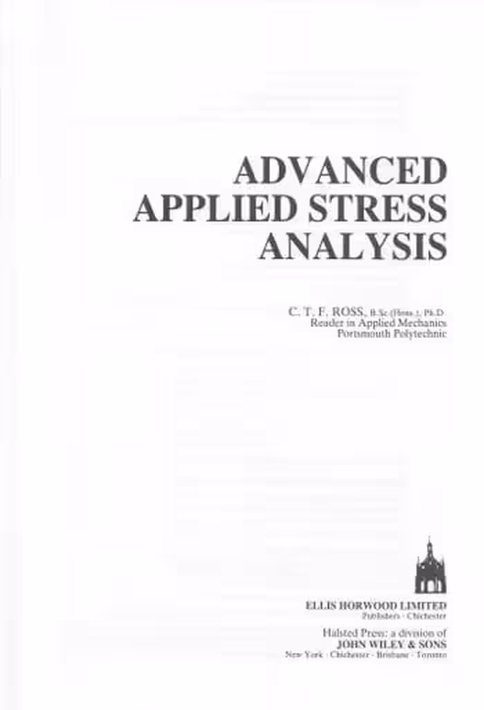 󾕇 دانلود کتاب Ross C. T. F., Advanced Applied Stress Analysis, 1987 - دانلود کتاب های دانشگاهی