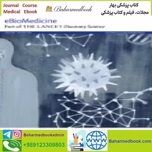eBioMedicine Volume 75 to 86 2022 TRUE PDF price 11€ - کتاب پزشکی بهار