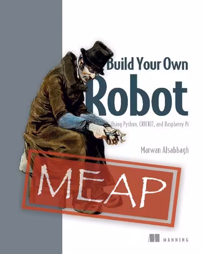 خرید و دانلود نسخه کامل کتاب Build Your Own Robot: Using Python, CRICKIT, and Raspberry Pi (MEAP v2)