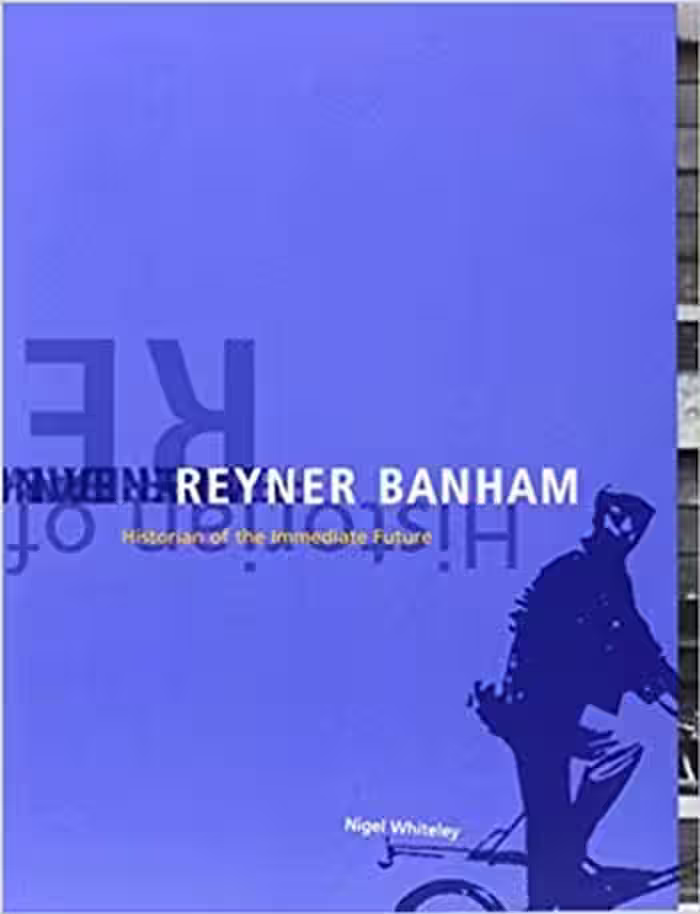󾕇 دانلود کتاب Reyner Banham - historian of the immediate future - دانلود کتاب های دانشگاهی