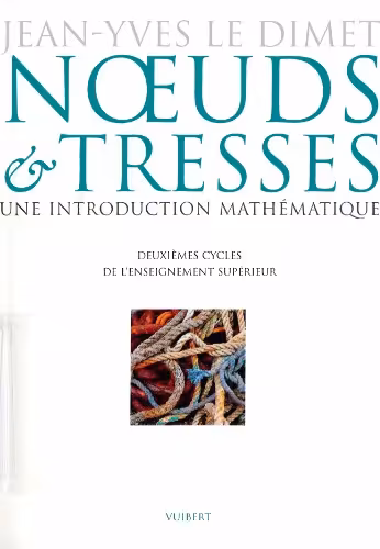خرید و دانلود نسخه کامل کتاب Noeuds &amp; tresses : une introduction mathématique