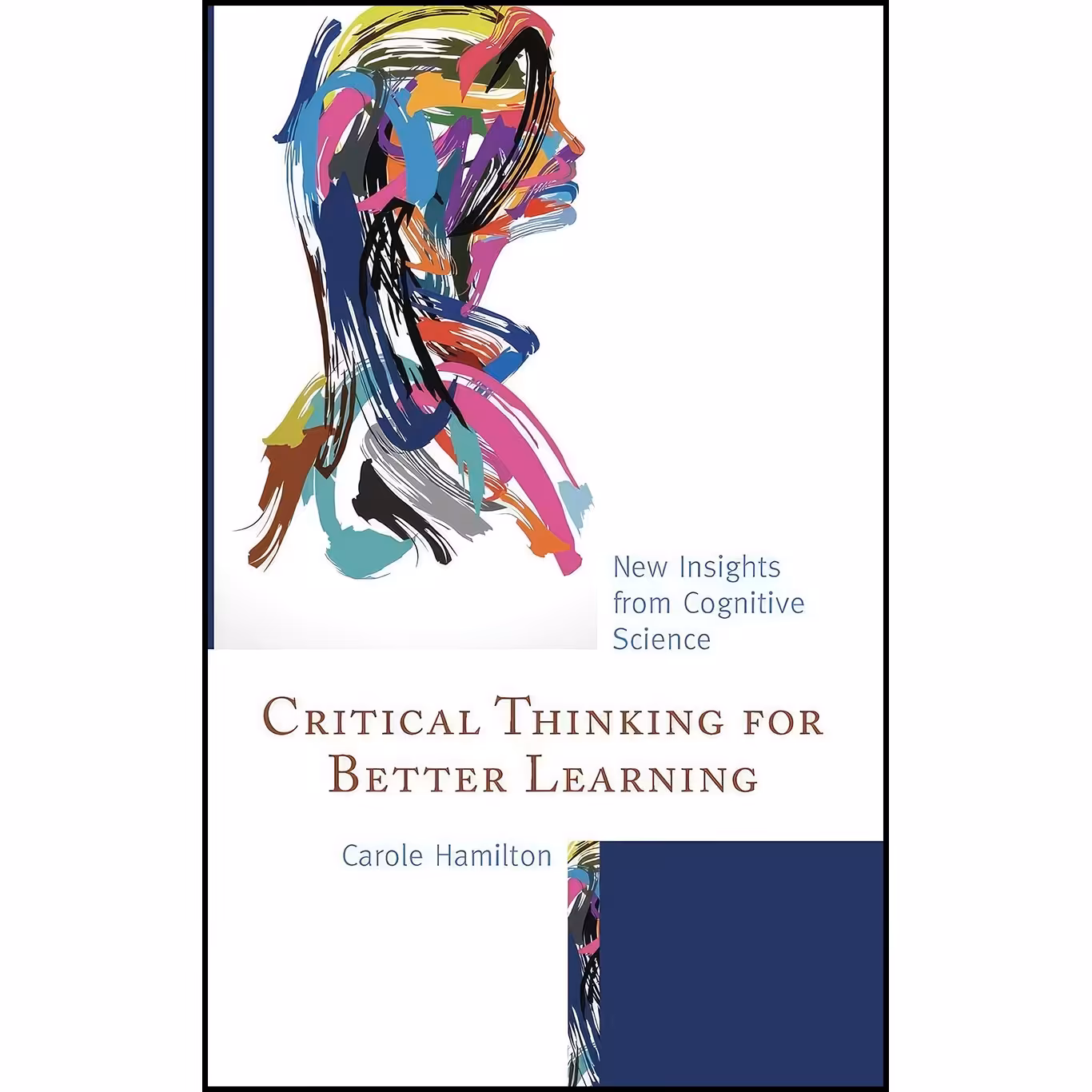 کتاب زبان اصلی Critical Thinking for Better Learning اثر Carole Hamilton