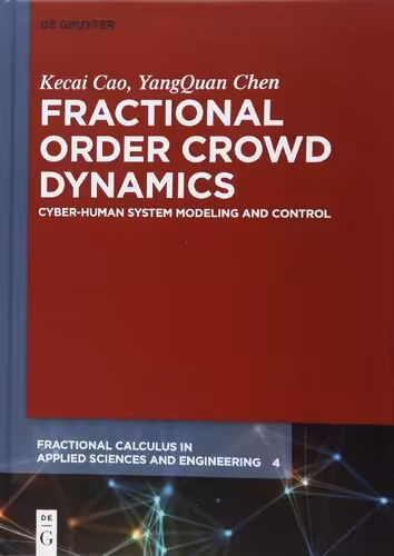 خرید و دانلود نسخه کامل کتاب Fractional Order Crowd Dynamics: Cyber-Human System Modeling and Control