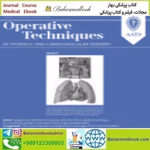 Operative Techniques in Thoracic and Cardiovascular Surgery A