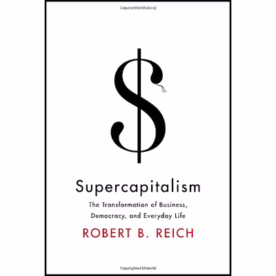 کتاب Supercapitalism اثر Robert B. Reich انتشارات Knopf