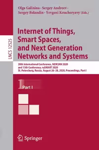 خرید و دانلود نسخه کامل کتاب Internet of Things, Smart Spaces, and Next Generation Networks and Systems: 20th International Conference, NEW2AN 2020, and 13th Conference, ruSMART 2020, St. Petersburg, Russia, August 26–28, 2020, Proceedings, Part I