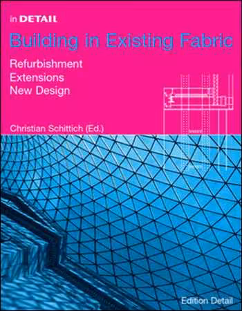 󾕇 دانلود کتاب Building in Existing Fabric - Refurbishment Extensions New Design - دانلود کتاب های دانشگاهی