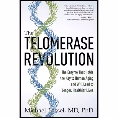 کتاب The Telomerase Revolution اثر Michael Fossel انتشارات BenBella Books