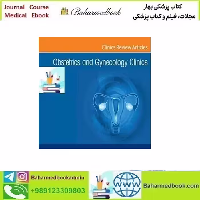 Obstetrics and Gynecology Clinics of North America 2025 Full