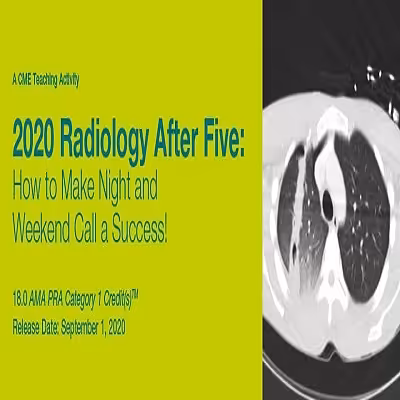 2020 Radiology After Five How to Make Night and Weekend Call a