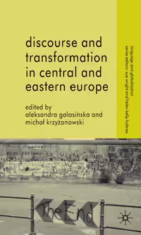 خرید و دانلود نسخه کامل کتاب Discourse and Transformation in Central and Eastern Europe (Language and Globalization)
